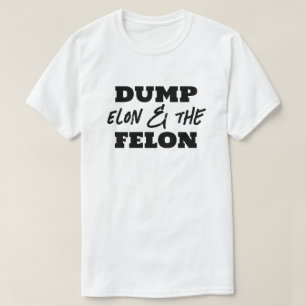 Roligt Dump Elon och Felon T Shirt