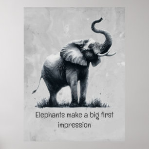 Roligt Elephant Big First Impression Quote Animal  Poster