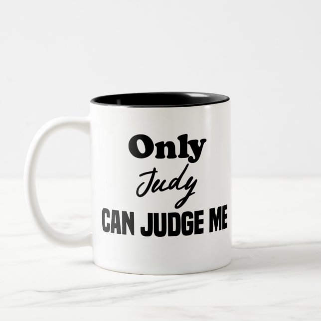Roligt Endast Judy kan Döma mig Två-Tonad Mugg (Vänster)