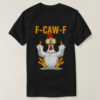Roligt F-Caw-F Kyckling Meme Design T Shirt