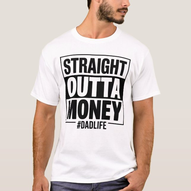Roligt fadergåva Rakt ut från Pengar Fars dag T Shirt (Framsida)