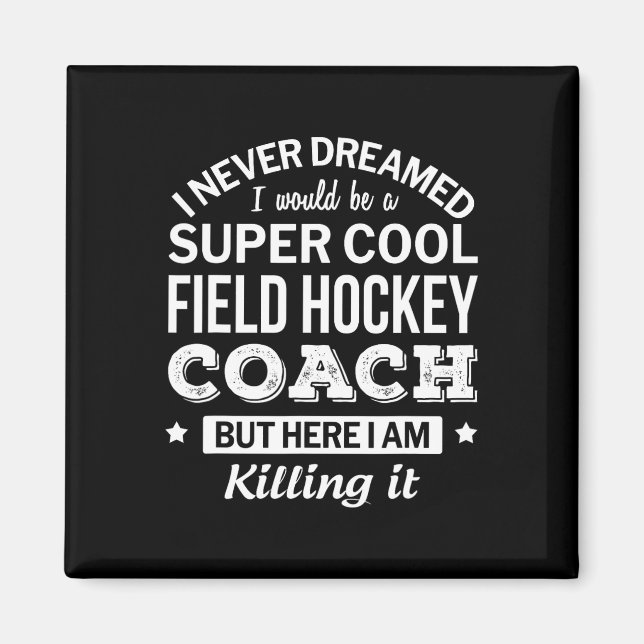 Roligt Fält Hockey Coach Gift Magnet (Framsidan)