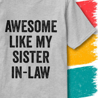 Roligt Familjecitat Fantastiskt Som Min Svägerska T Shirt