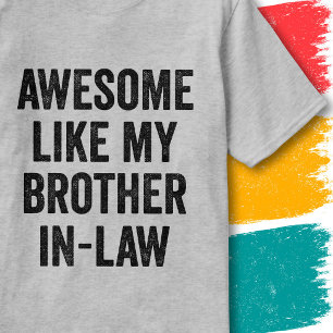 Roligt Familjecitat Fantastiskt Som Min Svärbroder T Shirt