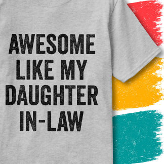 Roligt Familjecitat Fantastiskt Som Min Svärdotter T Shirt