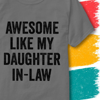 Roligt Familjecitat Fantastiskt Som Min Svärdotter T Shirt