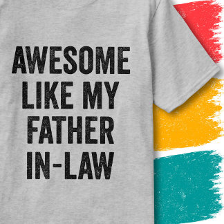 Roligt Familjecitat Fantastiskt Som Min Svärfar T Shirt