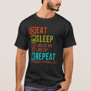 Roligt Fantasy Football Season Eat Sover Kolla min T Shirt