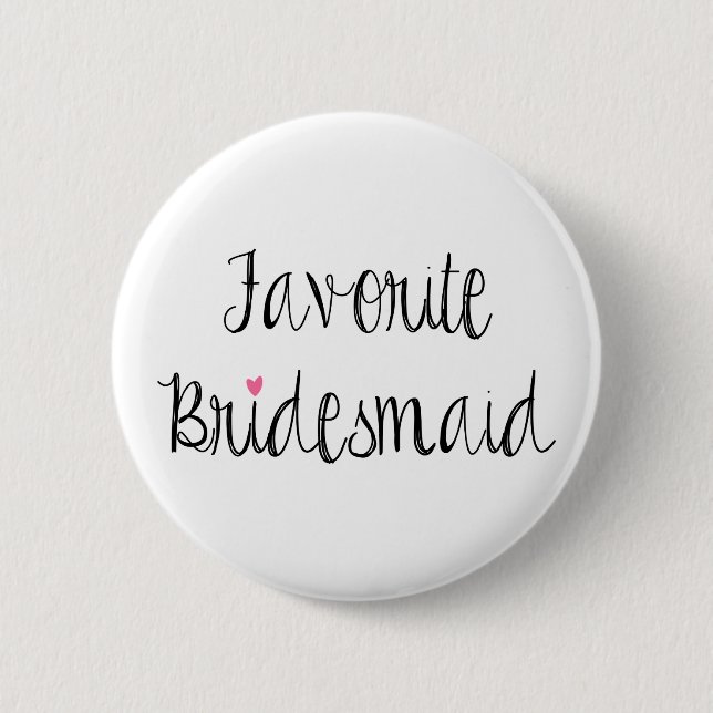 Roligt Favorite Bridesmaid-knapp Knapp (Framsida)
