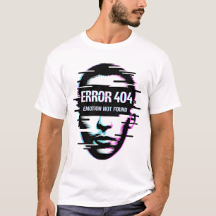Roligt Fel 404 Känslan Hittades Inte Glitch Tech T Shirt