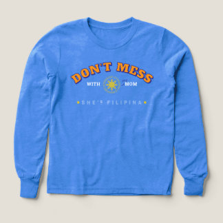 Roligt Filipinska Mamma Present–Rör Inte Min Mamma T Shirt