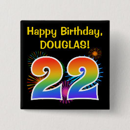 Roligt Fireworks + Rainbow Mönster "22" Birthday # Knapp
