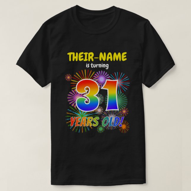 Roligt Fireworks, Regnbåge Se "31", 31a Birthday T Shirt (Design framsida)