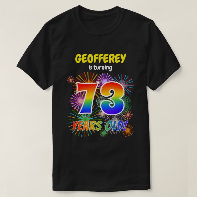 Roligt Fireworks, Regnbåge Se "73", 73:e födelseda T Shirt (Design framsida)