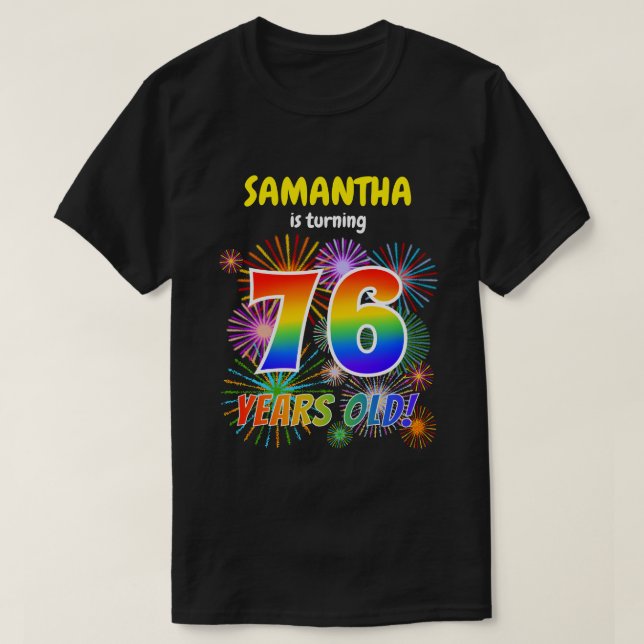 Roligt Fireworks, Regnbåge Se "76", 76:e födelseda T Shirt (Design framsida)