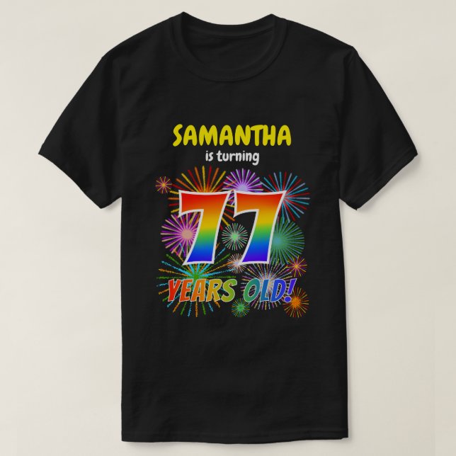 Roligt Fireworks, Regnbåge Se "77", 77:e födelseda T Shirt (Design framsida)