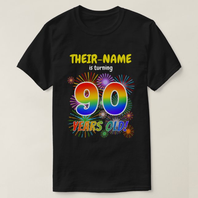Roligt Fireworks, Regnbåge Se "90", 90:e födelseda T Shirt (Design framsida)