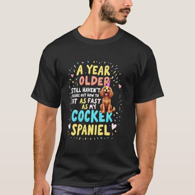 Roligt födelsedagspresent Cocker Spaniel Hund  1 T Shirt (Framsida)