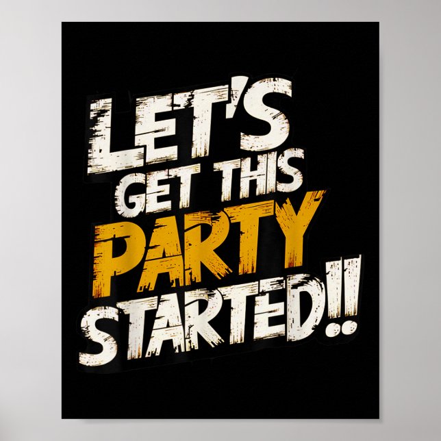 Roligt för coola gör att du kan få Partyet startat Poster (Framsidan)