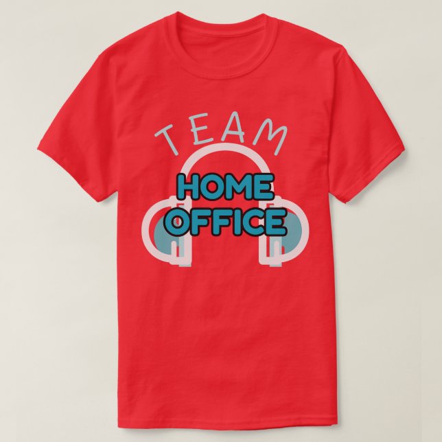 Roligt för Fjärrarbetare för Team Home Office Humo T Shirt (Design framsida)