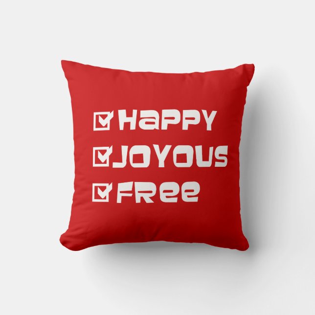 Roligt för lycklig Joyous Free Slogan-citattecken, Kudde (Framsida)