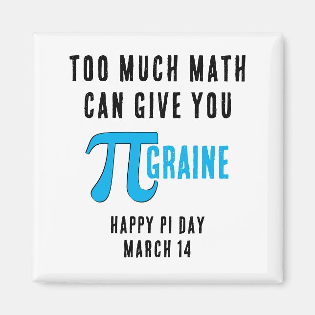Roligt FÖR MUCH PI Day Magnet (Framsidan)