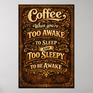 Roligt För Vaken För Sömnig Kaffe Typografi Konst Poster