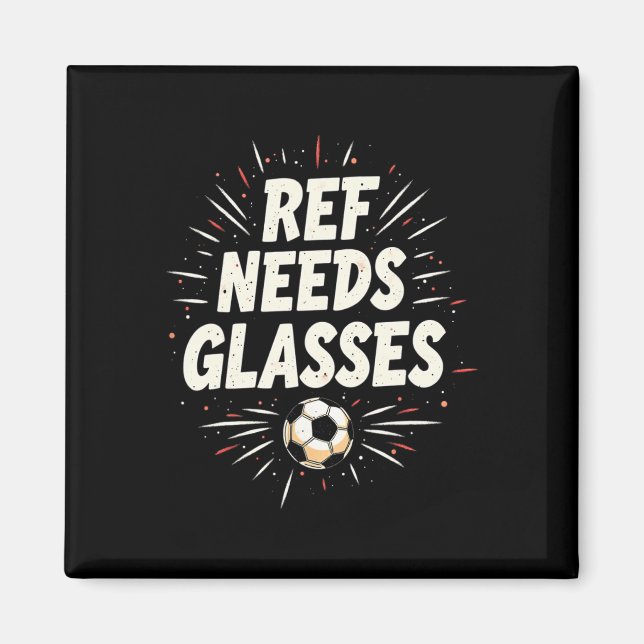 Roligt fotbollscitat present ref behöver glasögon magnet (Framsidan)