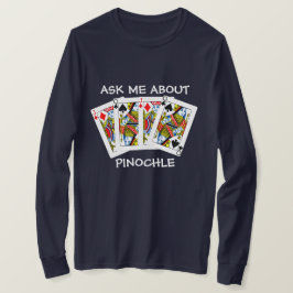 Roligt Fråga mig om Pinochle T Shirt