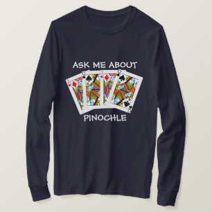 Roligt Fråga mig om Pinochle T Shirt