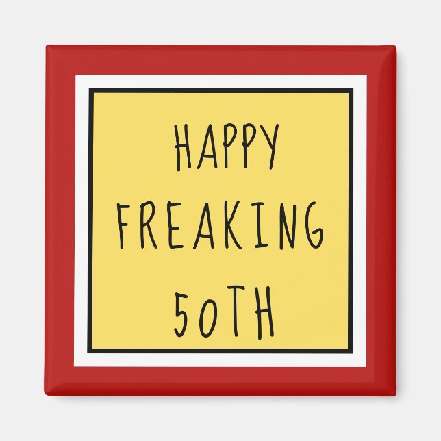 Roligt Freaking 50:e Grattis på födelsedagen-gåvan Magnet (Framsidan)