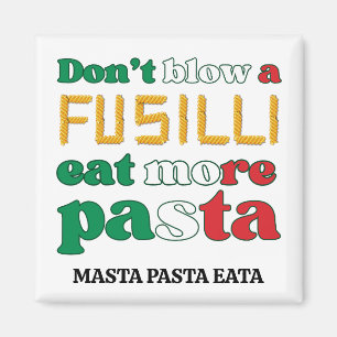 Roligt Fusilli Pasta BLOW INTE EN FUSILLI Italien Magnet