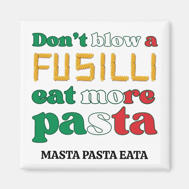 Roligt Fusilli Pasta BLOW INTE EN FUSILLI Italien Magnet (Framsidan)