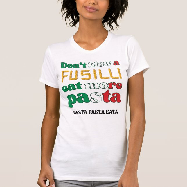 Roligt Fusilli Pasta BLOW INTE EN FUSILLI Italien T Shirt (Framsida)