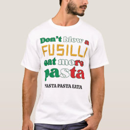 Roligt Fusilli Pasta BLOW INTE EN FUSILLI Italien T Shirt