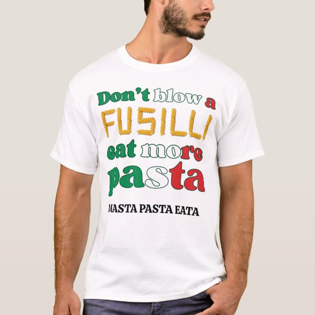 Roligt Fusilli Pasta BLOW INTE EN FUSILLI Italien T Shirt (Framsida)