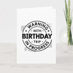 Roligt Fyrtio år gammal varning 40-årsdag resa jag Kort