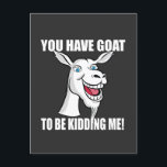 Roligt getkort vykort<br><div class="desc">ett roligt get gratulationskort eller inbjudningskort för getälskare med ett roligt citat. Köp till jul eller födelsedag för din familj och släktingar.</div>