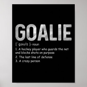 Roligt Goalie Definition Soccer Hockey Gear Goalke Poster