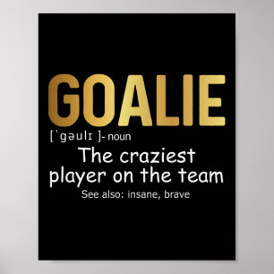 Roligt Goalie Gear Goalkeeper Definition Hockey So Poster