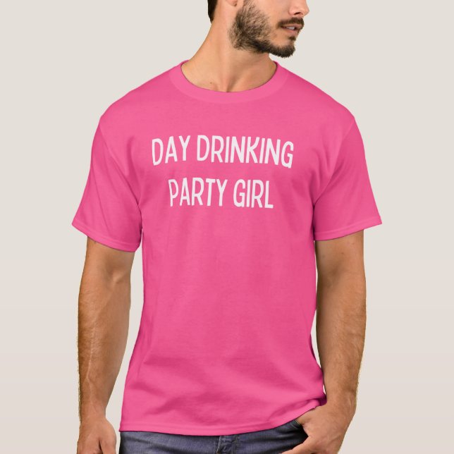 Roligt Graphic Day Drinking Party Girl T Shirt (Framsida)