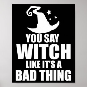 Roligt Halloween du säger att det är ett dåligt Sa Poster