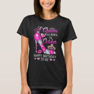 Roligt High Heel Bday Girl Women a Queen föddes in T Shirt
