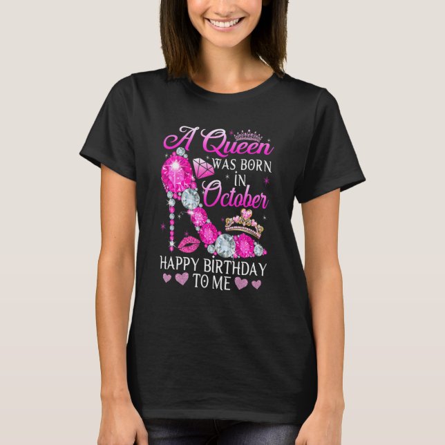 Roligt High Heel Bday Girl Women a Queen föddes in T Shirt (Framsida)