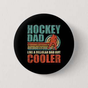 Roligt Hockey Pappa som en vanlig Pappa men kolerf Knapp