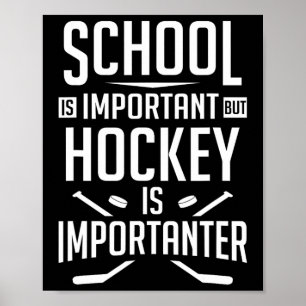 Roligt Hockey School är viktigt, men Hockey är vik Poster