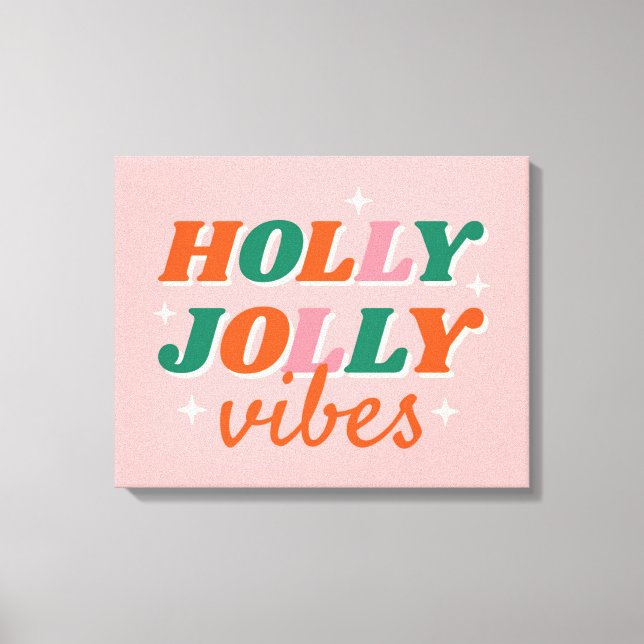 Roligt Holly Jolly Vibes juldesign Canvastryck (Framsida)