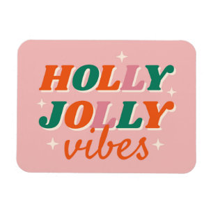 Roligt Holly Jolly Vibes juldesign Magnet