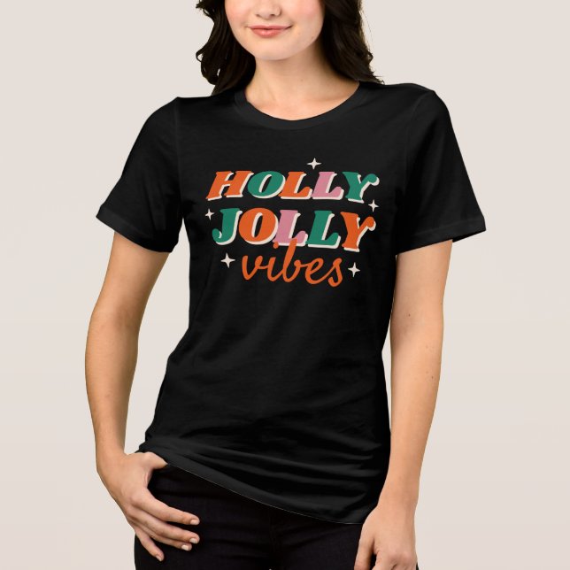 Roligt Holly Jolly Vibes juldesign T Shirt (Framsida)
