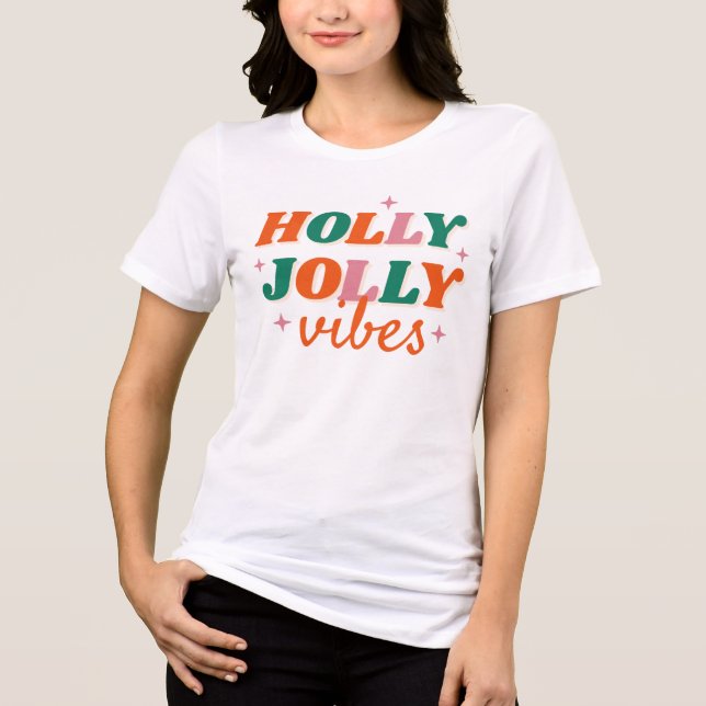 Roligt Holly Jolly Vibes juldesign T Shirt (Framsida)